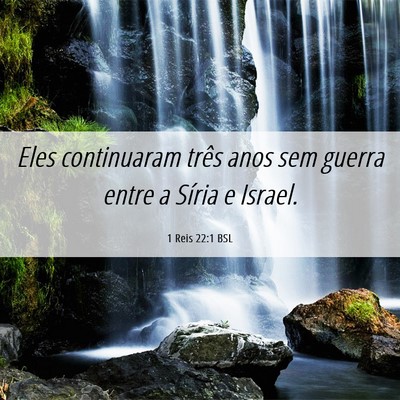 Picture 06 - 1 Reis 22:1 BSL - Eles continuaram três anos sem guerra entre a - Bible Verse Picture