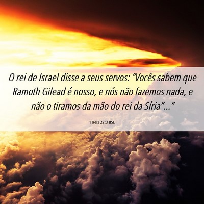 Picture 06 - 1 Reis 22:3 BSL - O rei de Israel disse a seus servos: “Vocês - Bible Verse Picture