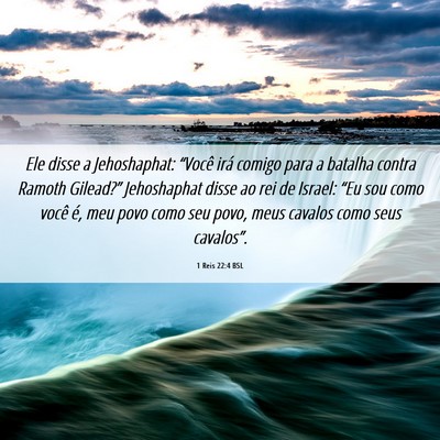 Picture 06 - 1 Reis 22:4 BSL - Ele disse a Jehoshaphat: “Você irá comigo - Bible Verse Picture