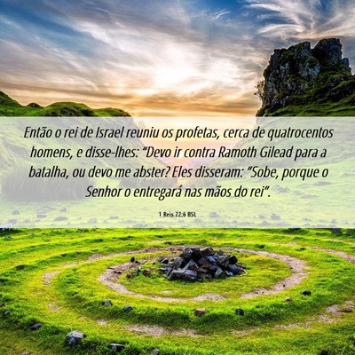 Picture 06 - 1 Reis 22:6 BSL - Então o rei de Israel reuniu os profetas, cerca - Bible Verse Picture
