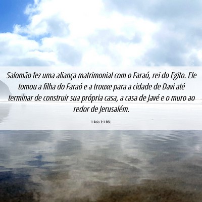 Picture 06 - 1 Reis 3:1 BSL - Salomão fez uma aliança matrimonial com o - Bible Verse Picture