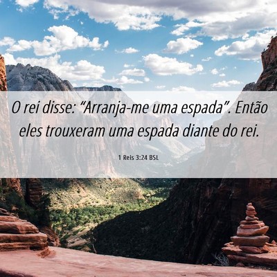 Picture 06 - 1 Reis 3:24 BSL - O rei disse: “Arranja-me uma espada”. Então - Bible Verse Picture