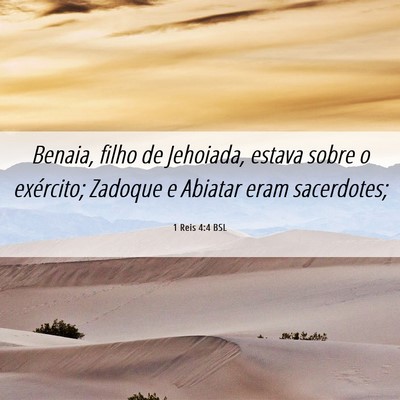 Picture 06 - 1 Reis 4:4 BSL - Benaia, filho de Jehoiada, estava sobre o - Bible Verse Picture