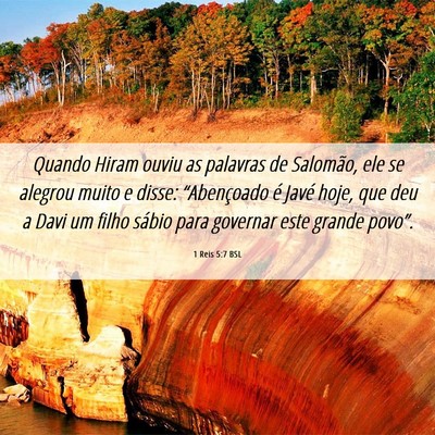 Picture 06 - 1 Reis 5:7 BSL - Quando Hiram ouviu as palavras de Salomão, ele - Bible Verse Picture