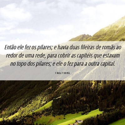 Picture 06 - 1 Reis 7:18 BSL - Então ele fez os pilares; e havia duas fileiras - Bible Verse Picture