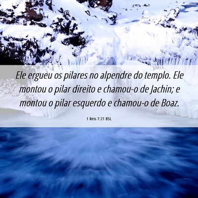 Picture 06 - 1 Reis 7:21 BSL - Ele ergueu os pilares no alpendre do templo. Ele - Bible Verse Picture