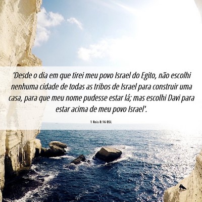 Picture 06 - 1 Reis 8:16 BSL - 'Desde o dia em que tirei meu povo Israel do - Bible Verse Picture