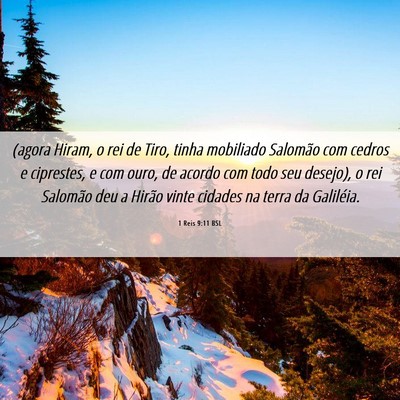 Picture 06 - 1 Reis 9:11 BSL - (agora Hiram, o rei de Tiro, tinha mobiliado - Bible Verse Picture