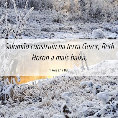 Picture 06 - 1 Reis 9:17 BSL - Salomão construiu na terra Gezer, Beth Horon a - Bible Verse Picture
