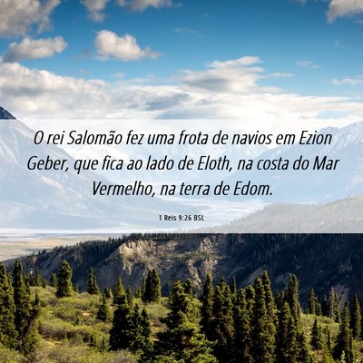 Picture 06 - 1 Reis 9:26 BSL - O rei Salomão fez uma frota de navios em Ezion - Bible Verse Picture