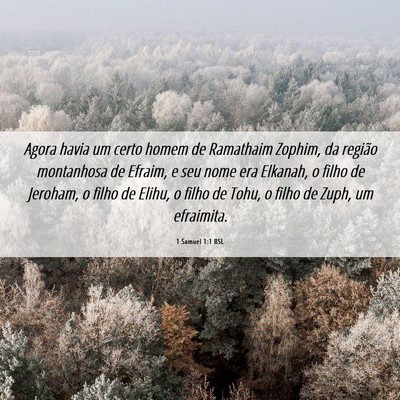 Picture 06 - 1 Samuel 1:1 BSL - Agora havia um certo homem de Ramathaim Zophim, - Bible Verse Picture