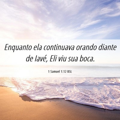 Picture 06 - 1 Samuel 1:12 BSL - Enquanto ela continuava orando diante de Iavé, - Bible Verse Picture
