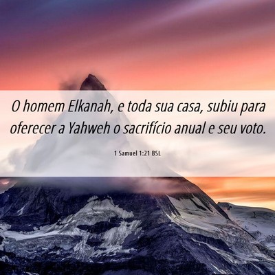 Picture 06 - 1 Samuel 1:21 BSL - O homem Elkanah, e toda sua casa, subiu para - Bible Verse Picture