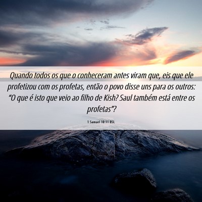 Picture 06 - 1 Samuel 10:11 BSL - Quando todos os que o conheceram antes viram que, - Bible Verse Picture