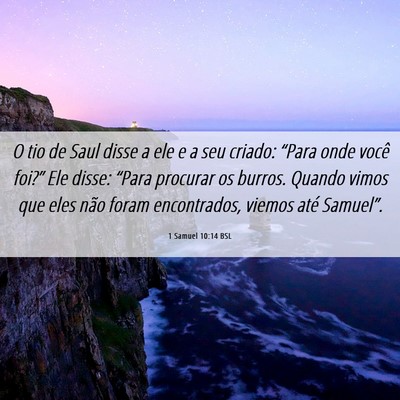 Picture 06 - 1 Samuel 10:14 BSL - O tio de Saul disse a ele e a seu criado: “Para - Bible Verse Picture
