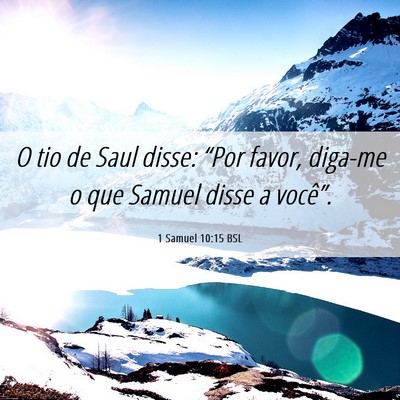 Picture 06 - 1 Samuel 10:15 BSL - O tio de Saul disse: “Por favor, diga-me o que - Bible Verse Picture