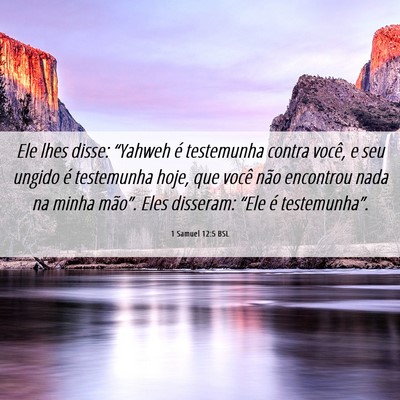 Picture 06 - 1 Samuel 12:5 BSL - Ele lhes disse: “Yahweh é testemunha contra - Bible Verse Picture