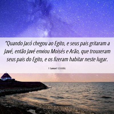 Picture 06 - 1 Samuel 12:8 BSL - “Quando Jacó chegou ao Egito, e seus pais - Bible Verse Picture