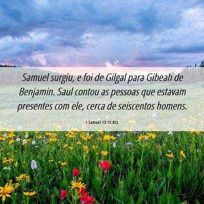 Picture 06 - 1 Samuel 13:15 BSL - Samuel surgiu, e foi de Gilgal para Gibeah de - Bible Verse Picture