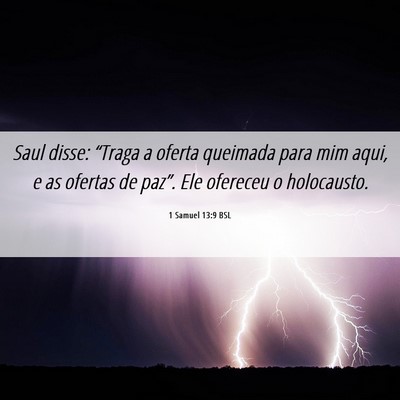 Picture 06 - 1 Samuel 13:9 BSL - Saul disse: “Traga a oferta queimada para mim - Bible Verse Picture