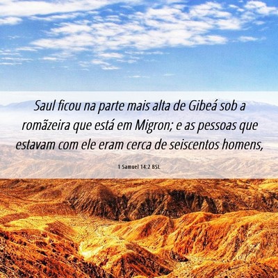 Picture 06 - 1 Samuel 14:2 BSL - Saul ficou na parte mais alta de Gibeá sob a - Bible Verse Picture