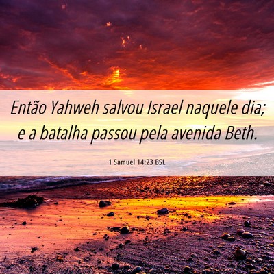 Picture 06 - 1 Samuel 14:23 BSL - Então Yahweh salvou Israel naquele dia; e a - Bible Verse Picture
