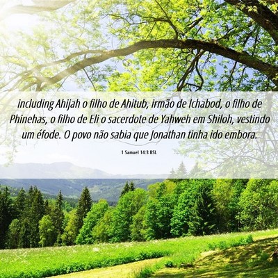 Picture 06 - 1 Samuel 14:3 BSL - including Ahijah o filho de Ahitub, irmão de - Bible Verse Picture