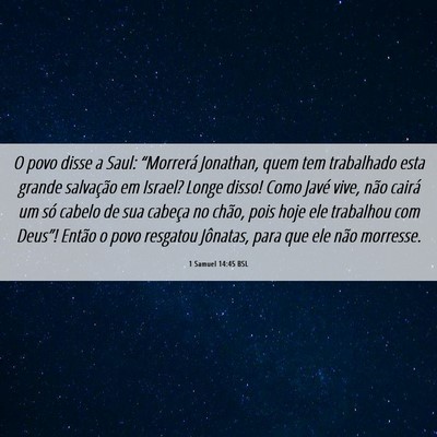 Picture 06 - 1 Samuel 14:45 BSL - O povo disse a Saul: “Morrerá Jonathan, quem - Bible Verse Picture