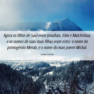 Picture 06 - 1 Samuel 14:49 BSL - Agora os filhos de Saul eram Jonathan, Ishvi e - Bible Verse Picture