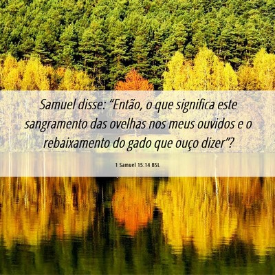 Picture 06 - 1 Samuel 15:14 BSL - Samuel disse: “Então, o que significa este - Bible Verse Picture