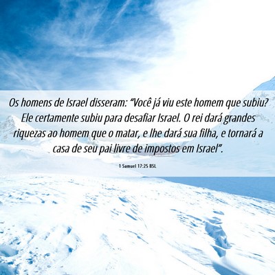 Picture 06 - 1 Samuel 17:25 BSL - Os homens de Israel disseram: “Você já viu - Bible Verse Picture
