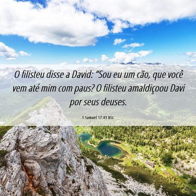 Picture 06 - 1 Samuel 17:43 BSL - O filisteu disse a David: “Sou eu um cão, que - Bible Verse Picture