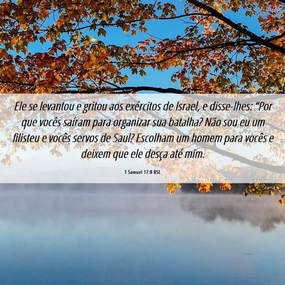 Picture 06 - 1 Samuel 17:8 BSL - Ele se levantou e gritou aos exércitos de - Bible Verse Picture