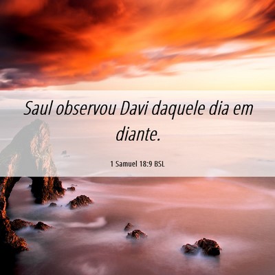 Picture 06 - 1 Samuel 18:9 BSL - Saul observou Davi daquele dia em - Bible Verse Picture