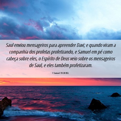 Picture 06 - 1 Samuel 19:20 BSL - Saul enviou mensageiros para apreender Davi; e - Bible Verse Picture