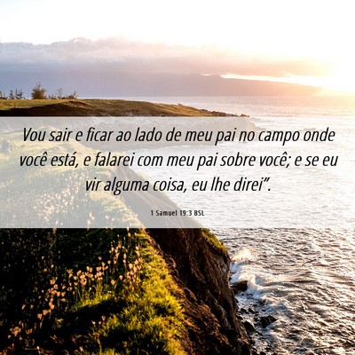 Picture 06 - 1 Samuel 19:3 BSL - Vou sair e ficar ao lado de meu pai no campo onde - Bible Verse Picture