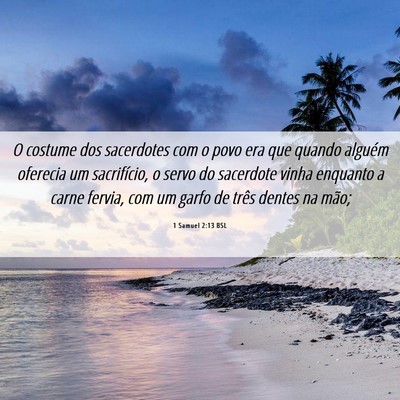 Picture 06 - 1 Samuel 2:13 BSL - O costume dos sacerdotes com o povo era que - Bible Verse Picture