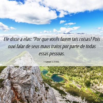 Picture 06 - 1 Samuel 2:23 BSL - Ele disse a elas: “Por que vocês fazem tais - Bible Verse Picture