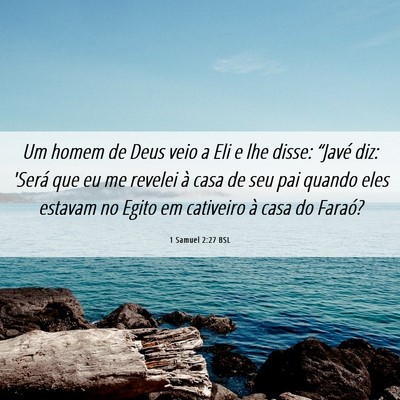 Picture 06 - 1 Samuel 2:27 BSL - Um homem de Deus veio a Eli e lhe disse: “Javé - Bible Verse Picture