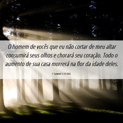 Picture 06 - 1 Samuel 2:33 BSL - O homem de vocês que eu não cortar de meu altar - Bible Verse Picture