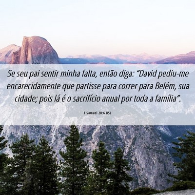 Picture 06 - 1 Samuel 20:6 BSL - Se seu pai sentir minha falta, então diga: - Bible Verse Picture