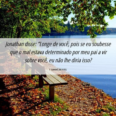 Picture 06 - 1 Samuel 20:9 BSL - Jonathan disse: “Longe de você, pois se eu - Bible Verse Picture
