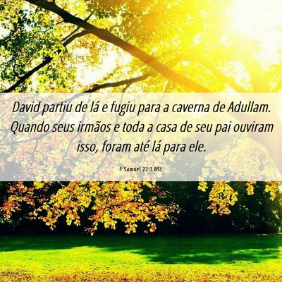 Picture 06 - 1 Samuel 22:1 BSL - David partiu de lá e fugiu para a caverna de - Bible Verse Picture