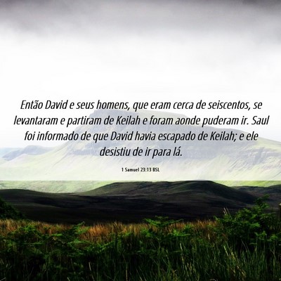 Picture 06 - 1 Samuel 23:13 BSL - Então David e seus homens, que eram cerca de - Bible Verse Picture