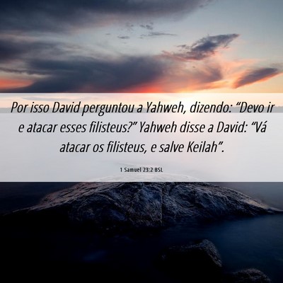 Picture 06 - 1 Samuel 23:2 BSL - Por isso David perguntou a Yahweh, dizendo: - Bible Verse Picture