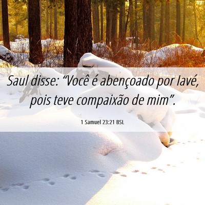 Picture 06 - 1 Samuel 23:21 BSL - Saul disse: “Você é abençoado por Iavé, - Bible Verse Picture