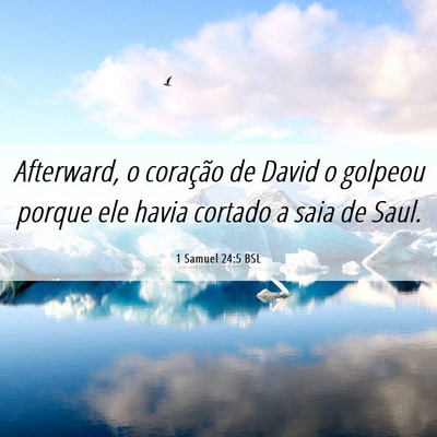 Picture 06 - 1 Samuel 24:5 BSL - Afterward, o coração de David o golpeou porque - Bible Verse Picture