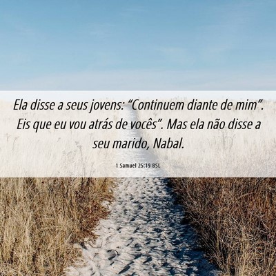 Picture 06 - 1 Samuel 25:19 BSL - Ela disse a seus jovens: “Continuem diante de - Bible Verse Picture