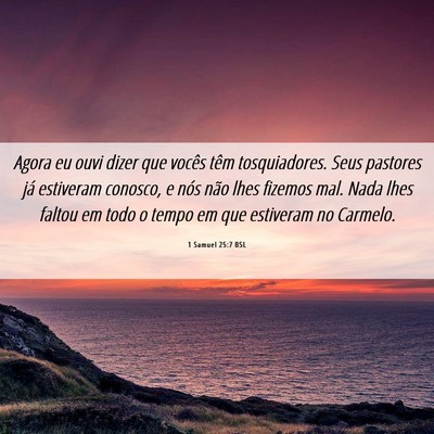 Picture 06 - 1 Samuel 25:7 BSL - Agora eu ouvi dizer que vocês têm tosquiadores. - Bible Verse Picture