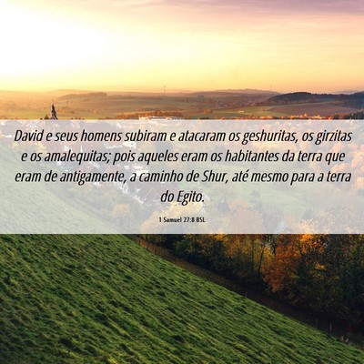 Picture 06 - 1 Samuel 27:8 BSL - David e seus homens subiram e atacaram os - Bible Verse Picture